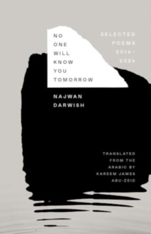 No One Will Know You Tomorrow : Selected Poems, 2014-2024