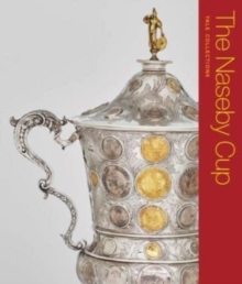 The Naseby Cup : Coins and Medals of the English Civil War