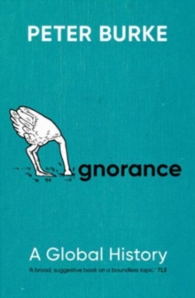 Ignorance : A Global History