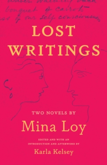 Lost Writings : Two Novels by Mina Loy