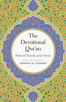 The Devotional Qur'an : Beloved Surahs and Verses