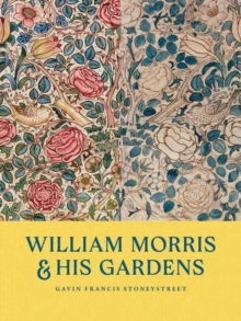 William Morris & His Gardens by Gavin Stoneystreet | HB | 2026 - Image 7