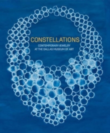 Yale University Press Constellations , Contemporary Jewelry At The Dallas Museum Of Art
