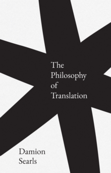 The Philosophy of Translation