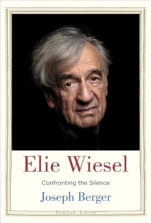 Elie Wiesel : Confronting the Silence