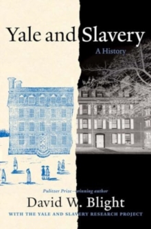 Yale and Slavery : A History