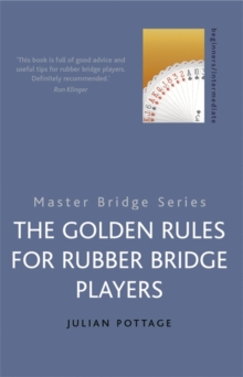 The Golden Rules for Rubber Bridge Players, Paperback / softback Book The Golden Rules for Rubber Bridge Players, Paperback / softback Book