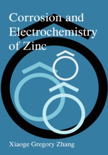 Corrosion and Electrochemistry of Zinc, Hardback Book Corrosion and Electrochemistry of Zinc, Hardback Book