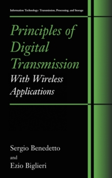 Principles of Digital Transmission : With Wireless Applications, Hardback Book Principles of Digital Transmission : With Wireless Applications, Hardback Book