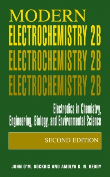 Modern Electrochemistry 2B : Electrodics in Chemistry, Engineering, Biology and Environmental Science, Paperback / softback Book Modern Electrochemistry 2B : Electrodics in Chemistry, Engineering, Biology and Environmental Science, Paperback / softback Book