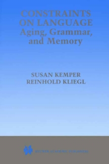 Constraints on Language: Aging, Grammar, and Memory