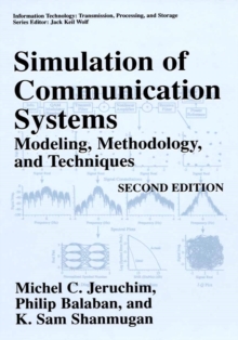 Simulation of Communication Systems : Modeling, Methodology and Techniques