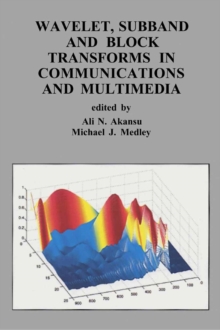 Wavelet, Subband and Block Transforms in Communications and Multimedia