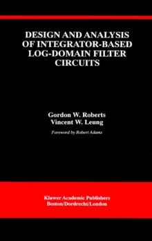 Design and Analysis of Integrator-Based Log-Domain Filter Circuits