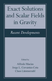 Exact Solutions and Scalar Fields in Gravity : Recent Developments