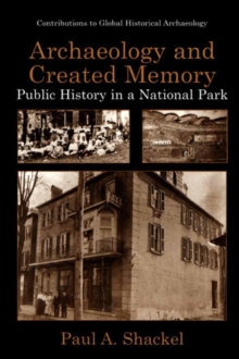 Archaeology and Created Memory : Public History in a National Park