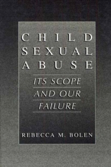 Child Sexual Abuse : Its Scope and Our Failure