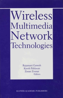 Wireless Multimedia Network Technologies