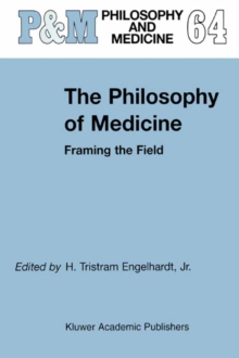 The Philosophy of Medicine : Framing the Field