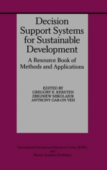 Decision Support Systems for Sustainable Development : A Resource Book of Methods and Applications