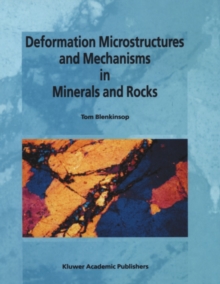 Deformation Microstructures and Mechanisms in Minerals and Rocks