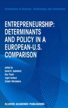 Entrepreneurship: Determinants and Policy in a European-US Comparison