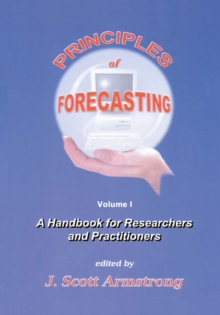 Principles of Forecasting : A Handbook for Researchers and Practitioners