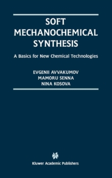 Soft Mechanochemical Synthesis : A Basis for New Chemical Technologies