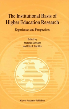 The Institutional Basis of Higher Education Research : Experiences and Perspectives