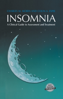Insomnia : A Clinical Guide to Assessment and Treatment, Mixed media product Book Insomnia : A Clinical Guide to Assessment and Treatment, Mixed media product Book