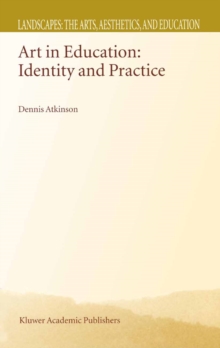 Art in Education : Identity and Practice