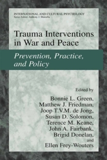 Trauma Interventions in War and Peace : Prevention, Practice, and Policy