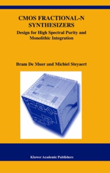 CMOS Fractional-N Synthesizers : Design for High Spectral Purity and Monolithic Integration