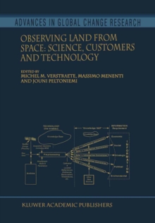 Observing Land from Space : Science, Customers and Technology