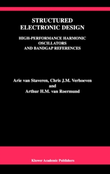 Structured Electronic Design : High-Performance Harmonic Oscillators and Bandgap References