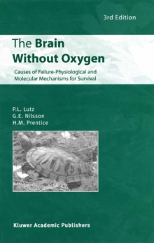 The Brain Without Oxygen : Causes of Failure-Physiological and Molecular Mechanisms for Survival