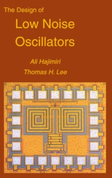 The Design of Low Noise Oscillators