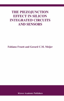 The Piezojunction Effect in Silicon Integrated Circuits and Sensors