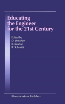 Educating the Engineer for the 21st Century : Proceedings of the 3rd Workshop on Global Engineering Education