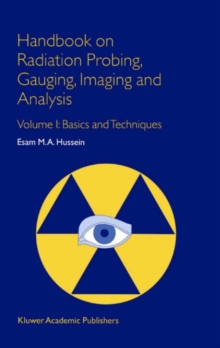 Handbook on Radiation Probing, Gauging, Imaging and Analysis : Volume I: Basics and Techniques