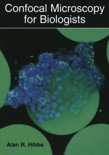 Confocal Microscopy for Biologists