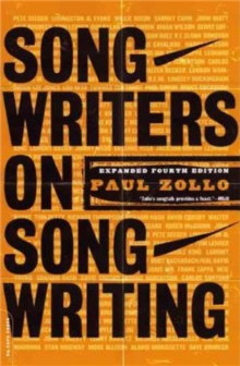 Songwriters On Songwriting : Revised And Expanded