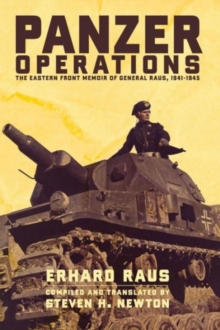 Panzer Operations : The Eastern Front Memoir of General Raus, 1941-1945, Paperback / softback Book Panzer Operations : The Eastern Front Memoir of General Raus, 1941-1945, Paperback / softback Book