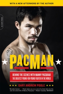PacMan : Behind the Scenes with Manny Pacquiao--the Greatest Pound-for-Pound Fighter in the World, Paperback Book PacMan : Behind the Scenes with Manny Pacquiao--the Greatest Pound-for-Pound Fighter in the World, Paperback Book