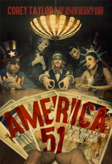 America 51 : A Probe into the Realities That Are Hiding Inside 'The Greatest Country in the World', Hardback Book America 51 : A Probe into the Realities That Are Hiding Inside 'The Greatest Country in the World', Hardback Book