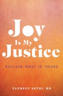 Joy is My Justice : Reclaim What Is Yours