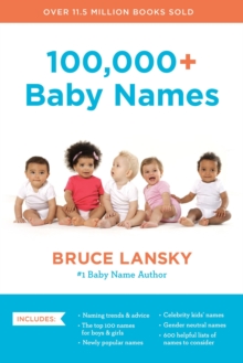 100,000+ Baby Names (Revised) : The Most Helpful, Complete, and Up-to-Date Name Book