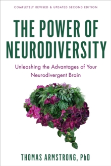 Hachette Books The Power Of Neurodiversity , Unleashing The Advantages Of Your Neurodivergent Brain (Completely Revised And Updated Second Edition)