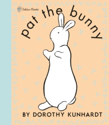 Pat the Bunny, Hardback Book Pat the Bunny, Hardback Book