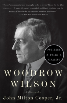 Woodrow Wilson : A Biography